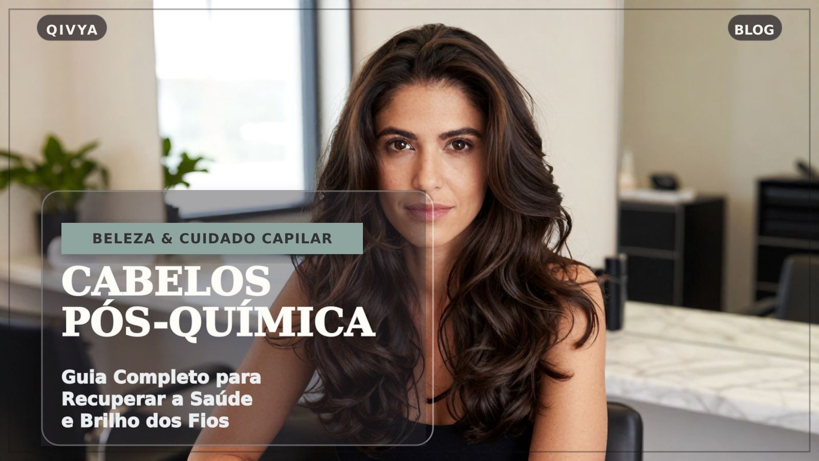 Cuidados Pós-Química: Guia Essencial para Cabelos Saudáveis e Fortes